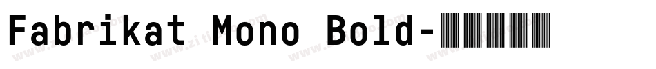Fabrikat Mono Bold字体转换